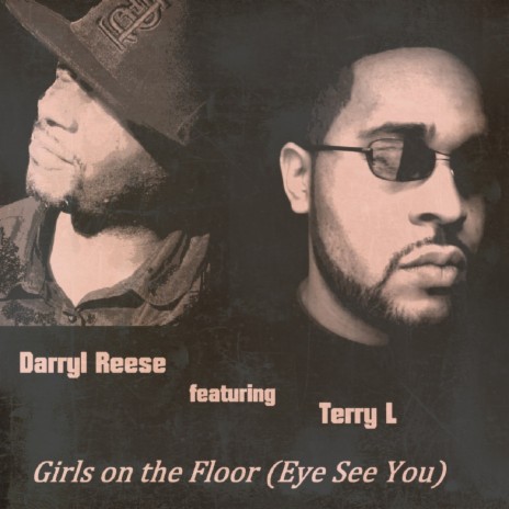 Girls on the Floor (Eye See You) ft. Terry L | Boomplay Music