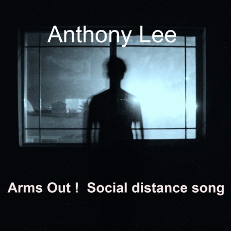 Arms Out ! Social distance song