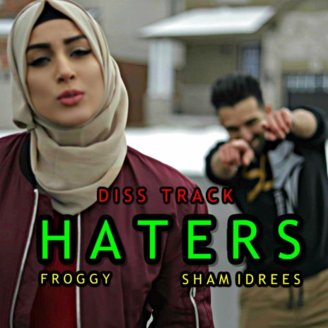 Haters (Diss Track) ft. Froggy | Boomplay Music