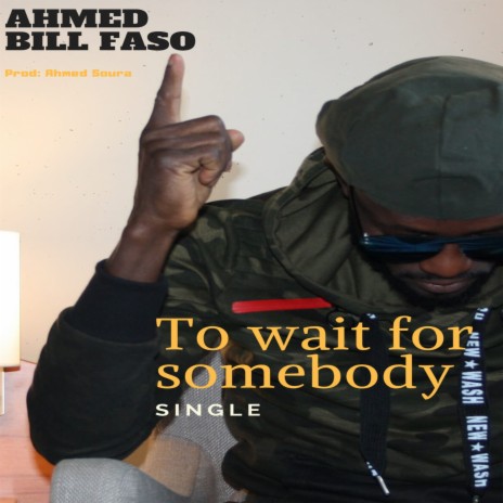 To Wait For Somebody | Boomplay Music