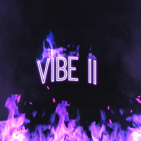 Vibe II ft. Ay0 | Boomplay Music