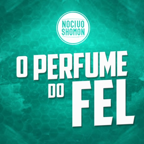 O Perfume do Fel | Boomplay Music