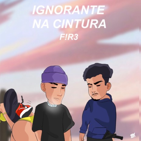 Ignorante na Cintura | Boomplay Music