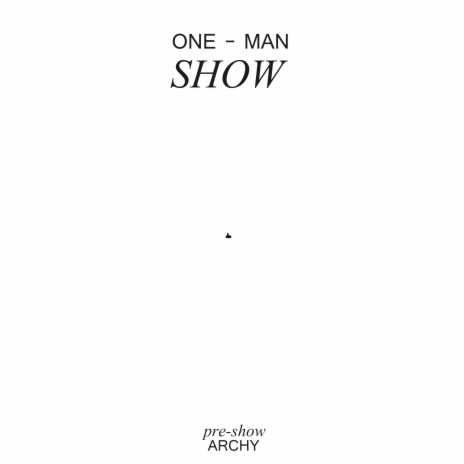 One-Man Show (Pre-Show) (Interlude) | Boomplay Music