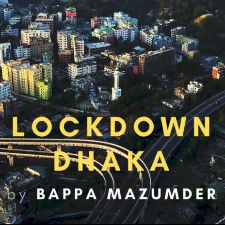 Lockdown Dhaka | Boomplay Music