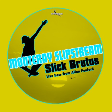 Monterey Slipstream (Original Mix)