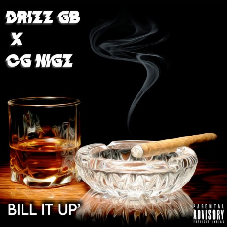 Bill It Up ft. CG NIGZ | Boomplay Music