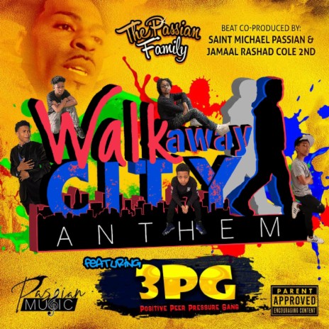 Walk Away City Anthem (feat. 3pg) | Boomplay Music