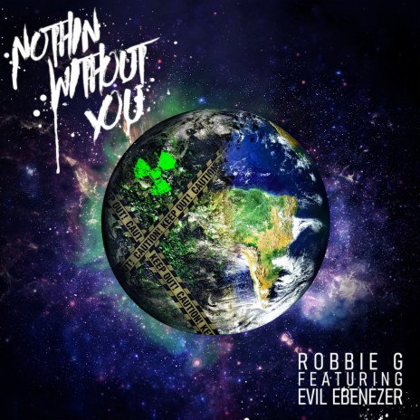 Nothin Without You ft. Evil Ebenezer | Boomplay Music