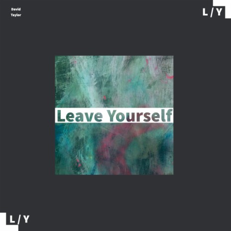 Leave Yourself | Boomplay Music