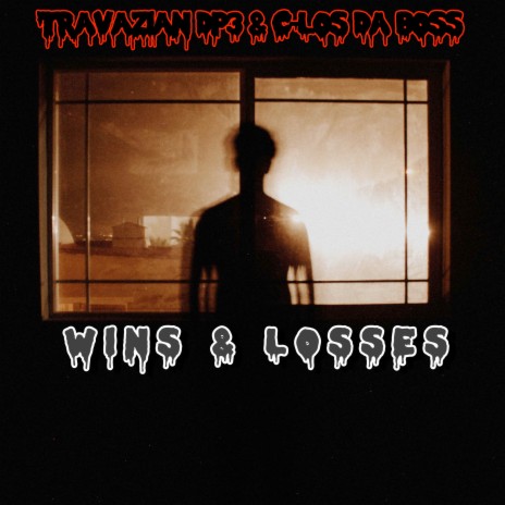 Wins & Losses ft. C-Los Da Boss | Boomplay Music