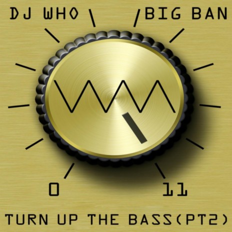 Turn up the Bass, Pt. 2 ft. Big Ban | Boomplay Music