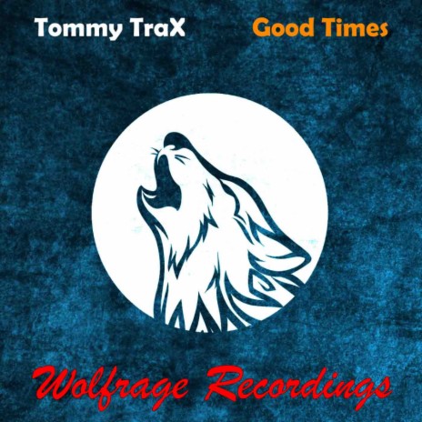 Good Times (Original Mix) ft. Wolfrage