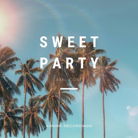 Sweet Party (Original Mix)
