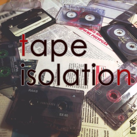 Tape Isolation (Original Mix)