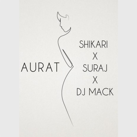 Aurat ft. Suraj Shukla | Boomplay Music