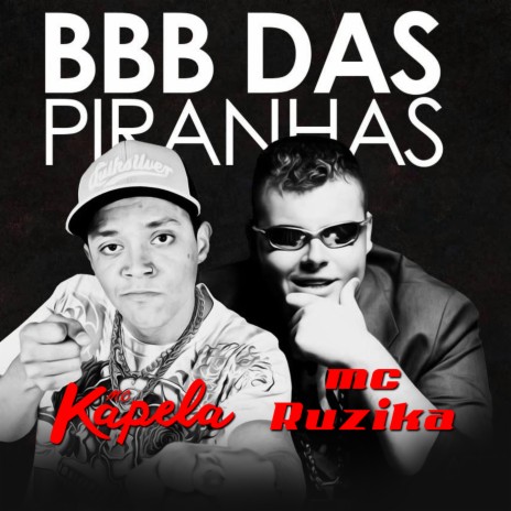 Bbb das Piranhas ft. MC Ruzika | Boomplay Music