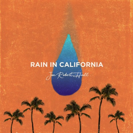 Rain in California | Boomplay Music