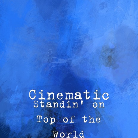 Standin' on Top of the World | Boomplay Music