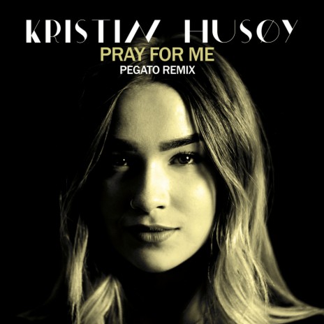 Pray For Me (Pegato Remix) | Boomplay Music