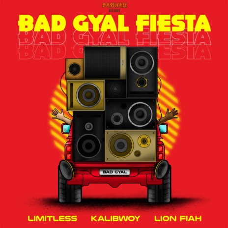 Bad Gyal Fiesta ft. Kalibwoy & Lion Fiah | Boomplay Music