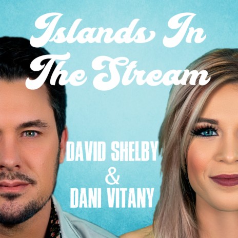 Islands in the Stream ft. Dani Vitany | Boomplay Music