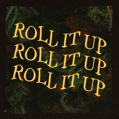 Roll It Up | Boomplay Music