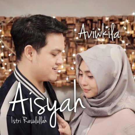 Aisyah Istri Rasulullah | Boomplay Music