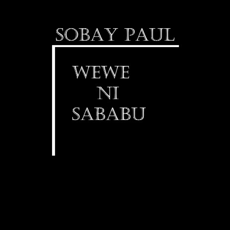 Wewe Ni Sababu | Boomplay Music