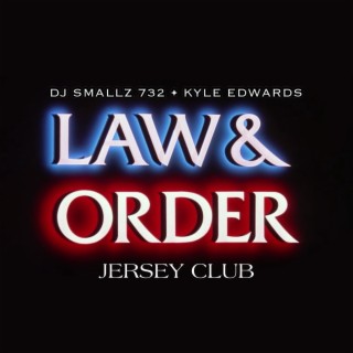 Law Order Jersey Club By Dj Smallz 732 Boomplay Music