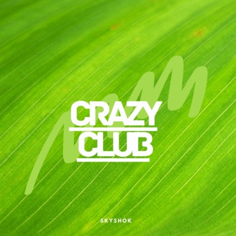 Crazy Club (Original Mix)