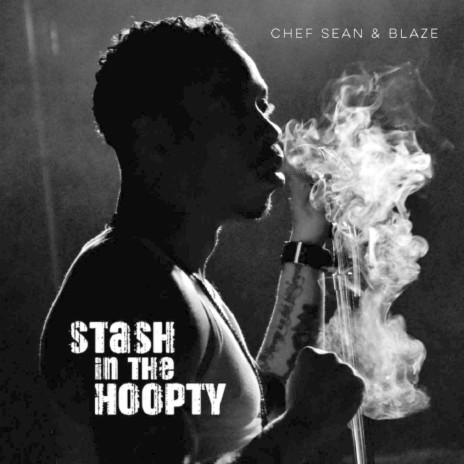 Stash In The Hoopty ft. Blaze | Boomplay Music