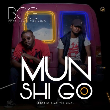 Mun Shigo ft. Alazi Tha King | Boomplay Music