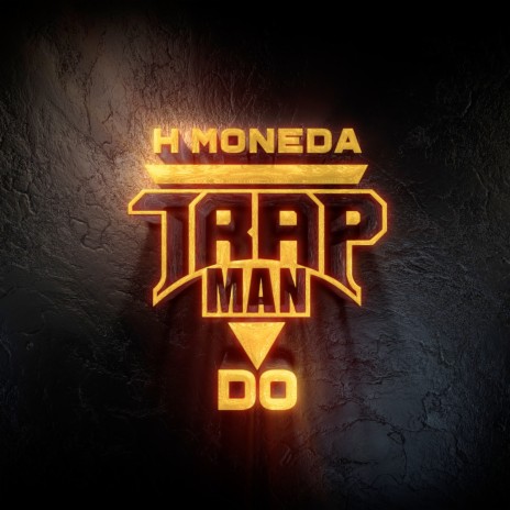 Trap Man Do