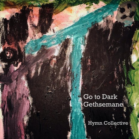 Go to Dark Gethsemane | Boomplay Music