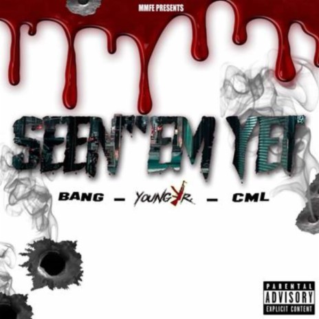 Seen'Em Yet ft. Young Jr & CML | Boomplay Music