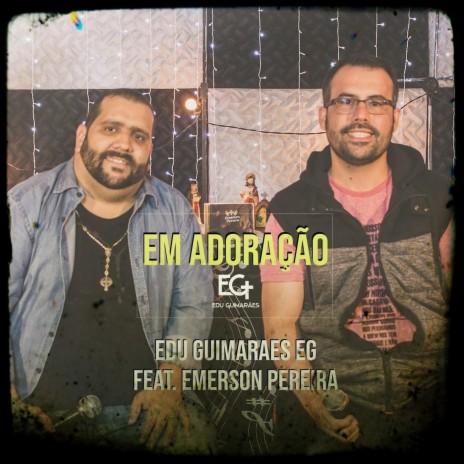 Em Adoração (feat. Emerson Pereira)