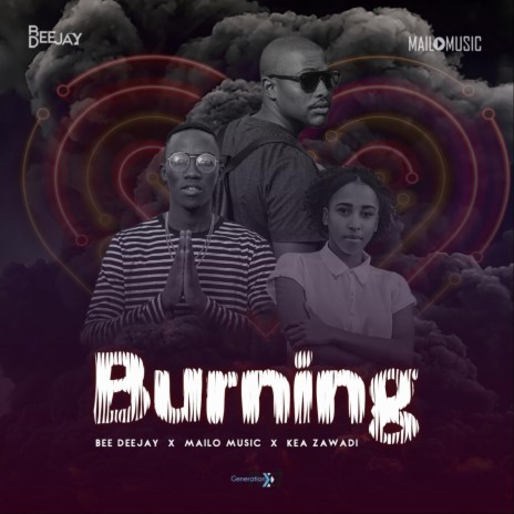 Burning (feat. Kea Zawadi) | Boomplay Music