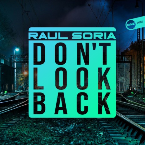 Don't Look Back (Original Mix) | Boomplay Music