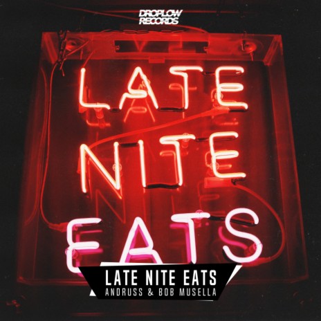 Late Nite Eats (Original Mix) ft. Bob Musella