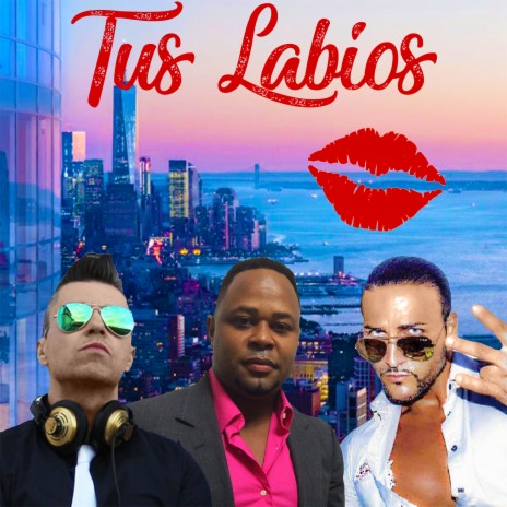 Tus Labios ft. Max Salsapura & El Chery | Boomplay Music