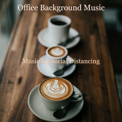 Music for Social Distancing | Boomplay Music