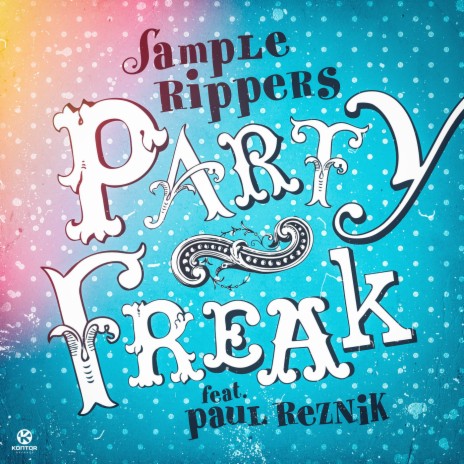 Party Freak (Radio Edit) ft. Paul Reznik | Boomplay Music