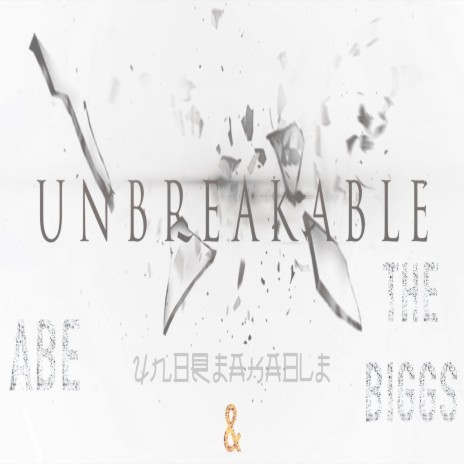 Unbreakable ft. The Biggs | Boomplay Music