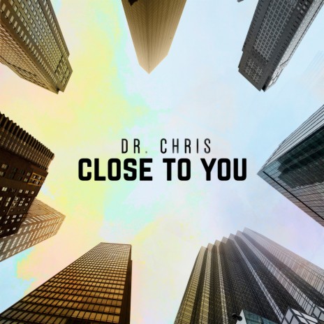 Close to You | Boomplay Music