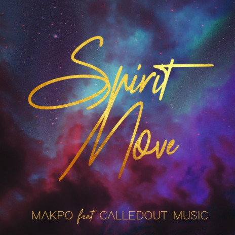 Spirit Move ft. CalledOut Music | Boomplay Music