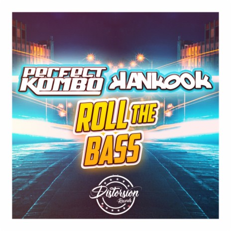 Roll The Bass ft. Perfect Kombo | Boomplay Music