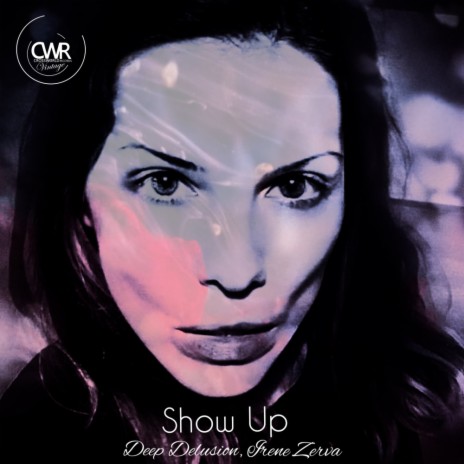 Show Up (Original Mix) ft. Irene Zerva