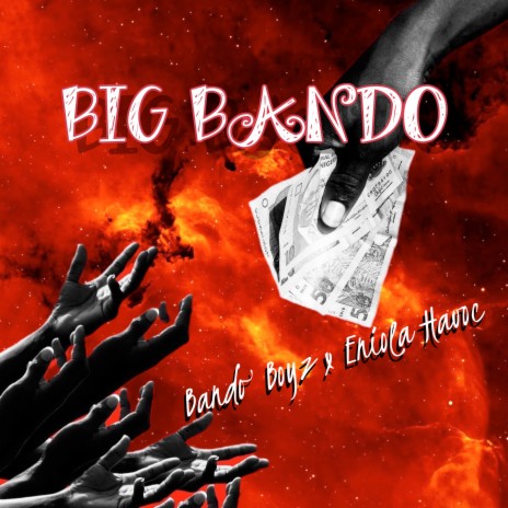 Big Bando ft. Eniola Havoc | Boomplay Music