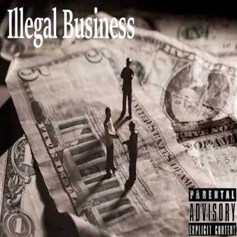 Illegal Business | Boomplay Music